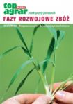 ,,Fazy rozwojowe zbóż\'\' - Rok wydania 2011 Stron 42 Format 148 x 210 mm Oprawa laminowana